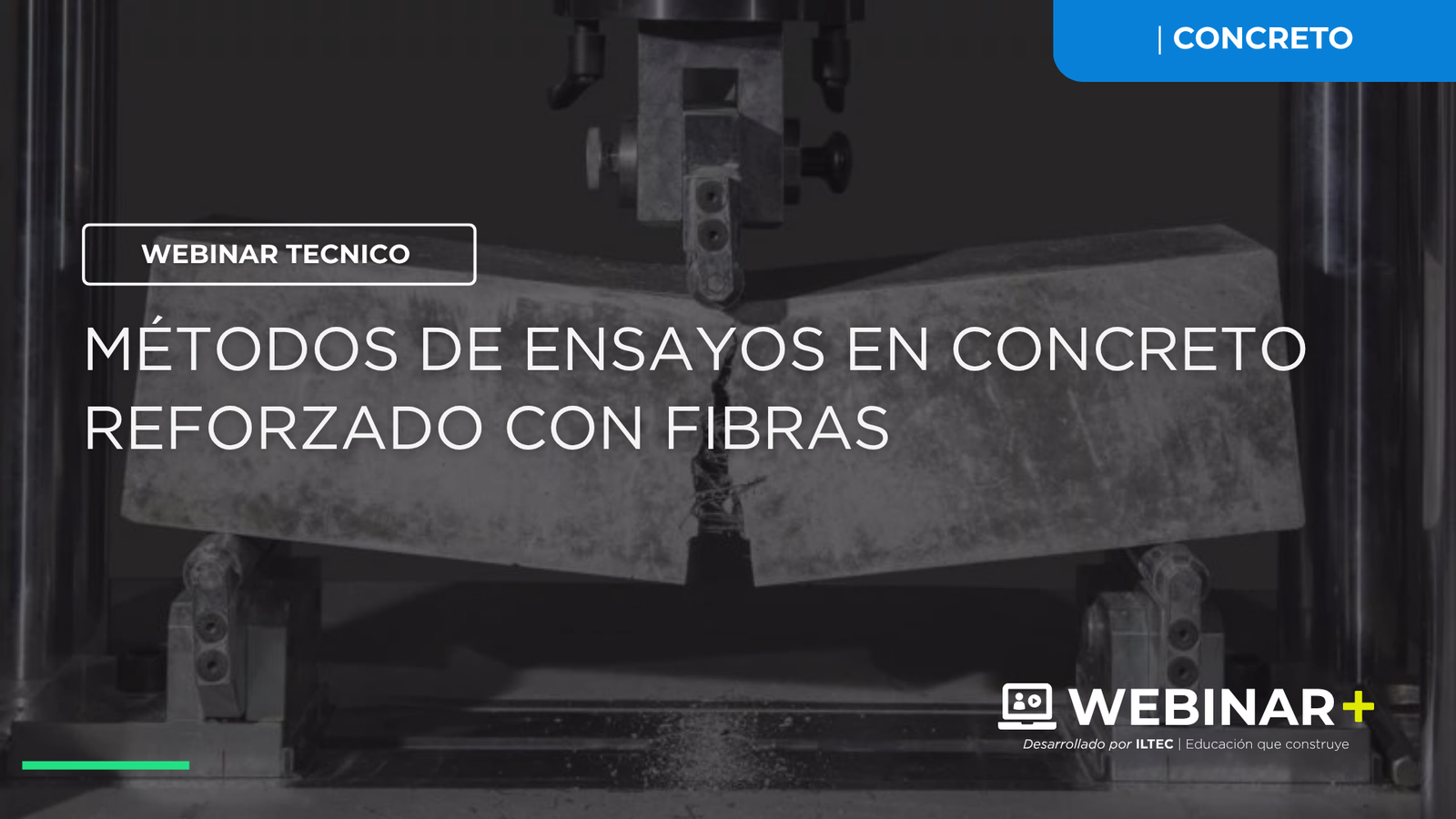 WEBINAR+:  Métodos de Ensayos en Concreto Reforzado con Fibras